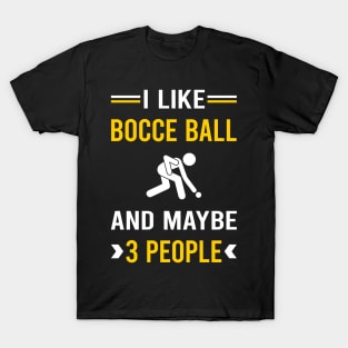 3 People Bocce Ball Bocci Boccie T-Shirt